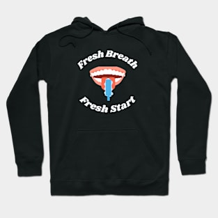 Fresh Breath Fresh Start Hoodie